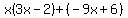 x%283x-2%29%2B%28-9x%2B6%29