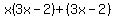 x%283x-2%29%2B%283x-2%29