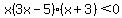 x%283x-5%29%28x%2B3%29%3C0