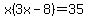 x%283x-8%29=35