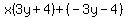x%283y%2B4%29%2B%28-3y-4%29