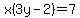 x%283y-2%29+=+7