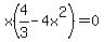 x%284%2F3+-+4x%5E2%29=0
