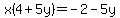 x%284+%2B+5y%29=+-2-5y