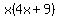 x%284x%2B9%29