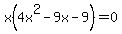 x%284x%5E2-9x-9%29+=+0