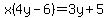 x%284y-6%29=3y%2B5
