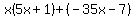 x%285x%2B1%29%2B%28-35x-7%29