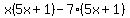 x%285x%2B1%29-7%285x%2B1%29