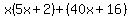 x%285x%2B2%29%2B%2840x%2B16%29