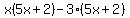 x%285x%2B2%29-3%285x%2B2%29