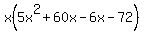 x%285x%5E2+%2B+60x+-+6x+-+72%29