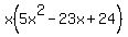 x%285x%5E2+-+23x+%2B+24%29