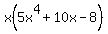 x%285x%5E4%2B10x+-8%29
