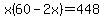 x%2860-2x%29=448