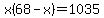 x%2868-x%29=1035