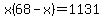x%2868-x%29=1131