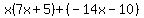 x%287x%2B5%29%2B%28-14x-10%29