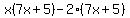 x%287x%2B5%29-2%287x%2B5%29