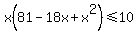 x%2881-18x%2Bx%5E2%29%3C=10