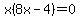 x%288x-4%29=0