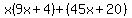 x%289x%2B4%29%2B%2845x%2B20%29