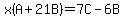 x%28A%2B21B%29=7C-6B