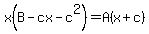 x%28B-cx-c%5E2%29=A%28x%2Bc%29