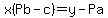 x%28Pb-c%29=y-Pa