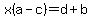 x%28a-c%29=d%2Bb