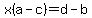 x%28a-c%29=d-b
