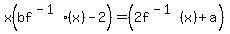 x%28bf%5E%28-1%29%28x%29-2%29+=++%282f%5E%28-1%29%28x%29%2Ba%29