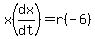 x%28dx%2Fdt%29+=+r%28-6%29