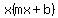 x%28mx%2Bb%29