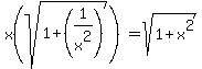 x%28sqrt%281%2B%281%2Fx%5E2%29%29%29=sqrt%281%2Bx%5E2%29