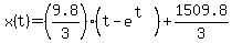 x%28t%29=%289.8%2F3%29%28t-e%5E%28t%29%29%2B1509.8%2F3