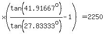 x%28tan%2841.91667%5Eo%29%2Ftan%2827.83333%5Eo%29-1%29=2250