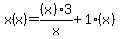 x%28x%29=%28x%293%2Fx+%2B+1%28x%29
