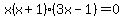 x%28x%2B1%29%283x-1%29=0