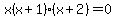 x%28x%2B1%29%28x%2B2%29=0