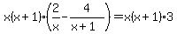 x%28x%2B1%29%2A%282%2Fx-4%2F%28x%2B1%29%29=x%28x%2B1%293