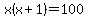 x%28x%2B1%29=100