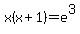 x%28x%2B1%29=e%5E3