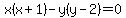 x%28x%2B1%29-y%28y-2%29+=+0