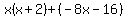 x%28x%2B2%29%2B%28-8x-16%29