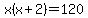 x%28x%2B2%29=120