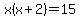 x%28x%2B2%29=15