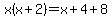 x%28x%2B2%29=x%2B4%2B8