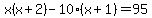 x%28x%2B2%29+-+10%2A%28x%2B1%29+=+95