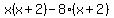 x%28x%2B2%29-8%28x%2B2%29